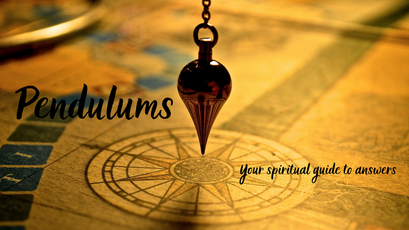 Pendulums - Your Spiritual Guide to Answers